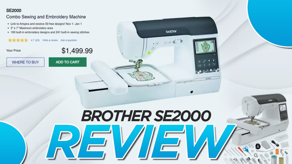 Brother SE2000 Embroidery Machine - A Comprehensive Review
